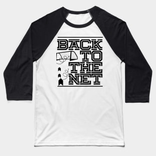 BACK TO THE NET football game design Baseball T-Shirt